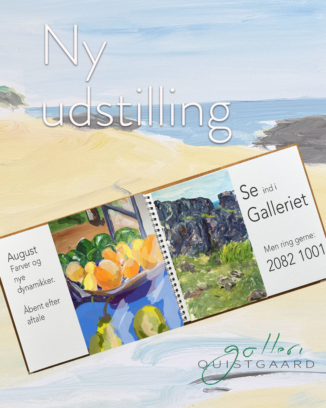 August i Galleri QUISTGAARD, Lønstrup